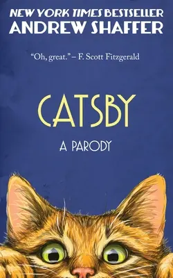 Catsby: Parodia „Wielkiego Gatsby'ego” F. Scotta Fitzgeralda - Catsby: A Parody of F. Scott Fitzgerald's The Great Gatsby