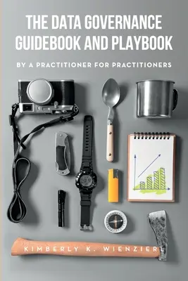 Przewodnik i podręcznik zarządzania danymi - The Data Governance Guidebook and Playbook