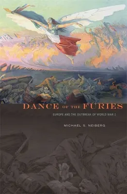 Taniec furii: Europa i wybuch I wojny światowej - Dance of the Furies: Europe and the Outbreak of World War I