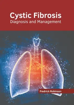 Mukowiscydoza: Diagnoza i leczenie - Cystic Fibrosis: Diagnosis and Management