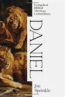 Daniel: Ewangeliczny komentarz do teologii biblijnej - Daniel: Evangelical Biblical Theology Commentary