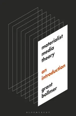 Materialistyczna teoria mediów: Wprowadzenie - Materialist Media Theory: An Introduction