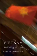 Wietnam: Rethinking the State - Vietnam: Rethinking the State