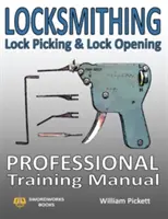 Ślusarstwo, wybieranie i otwieranie zamków: Profesjonalny podręcznik szkoleniowy - Locksmithing, Lock Picking & Lock Opening: Professional Training Manual