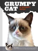 Zrzędliwy kot: Zrzędliwa książka - Grumpy Cat: A Grumpy Book