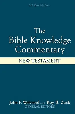 Komentarz do Wiedzy Biblijnej: Nowy Testament - Bible Knowledge Commentary: New Testament