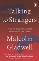 Rozmowy z nieznajomymi - co powinniśmy wiedzieć o ludziach, których nie znamy - Talking to Strangers - What We Should Know about the People We Don't Know