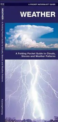 Pogoda - składany kieszonkowy przewodnik po chmurach, burzach i wzorcach pogodowych - Weather - A Folding Pocket Guide to to Clouds, Storms and Weather Patterns