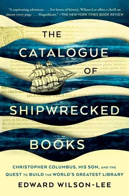 Katalog rozbitych książek: Krzysztof Kolumb, jego syn i dążenie do zbudowania największej biblioteki na świecie - The Catalogue of Shipwrecked Books: Christopher Columbus, His Son, and the Quest to Build the World's Greatest Library