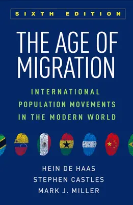 Wiek migracji: Międzynarodowe ruchy ludności we współczesnym świecie - The Age of Migration: International Population Movements in the Modern World