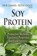 Białko sojowe - metody produkcji, właściwości funkcjonalne i źródła żywności - Soy Protein - Production Methods, Functional Properties & Food Sources