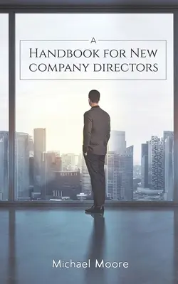 Podręcznik dla nowych dyrektorów firm - A Handbook for New Company Directors