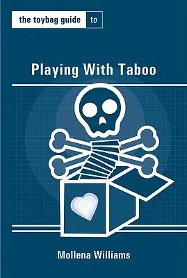Przewodnik po zabawach z tabu - The Toybag Guide to Playing with Taboo