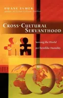 Międzykulturowa służba: Służenie światu w Chrystusowej pokorze - Cross-Cultural Servanthood: Serving the World in Christlike Humility