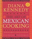 Sztuka meksykańskiego gotowania: Tradycyjna kuchnia meksykańska dla miłośników - The Art of Mexican Cooking: Traditional Mexican Cooking for Aficionados