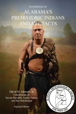 PODRĘCZNIK PREHISTORYCZNYCH INDIAN I ARTYFAKTÓW ALABAMY (wyd. 2) - HANDBOOK OF ALABAMA'S PREHISTORIC INDIANS AND ARTIFACTS (2nd Ed.)