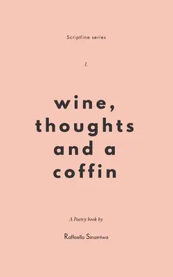 Wino, myśli i trumna - Wine, Thoughts and a Coffin
