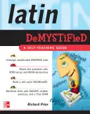 Latin Demystified: Przewodnik do samodzielnej nauki - Latin Demystified: A Self Teaching Guide