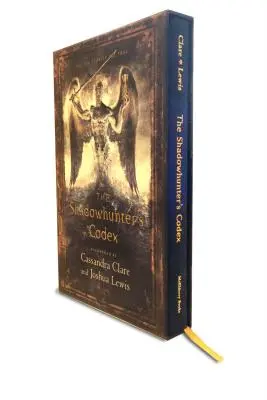 Kodeks łowcy cieni: Będący zapisem dróg i praw nefilimów, wybrańców anioła Raziela - The Shadowhunter's Codex: Being a Record of the Ways and Laws of the Nephilim, the Chosen of the Angel Raziel