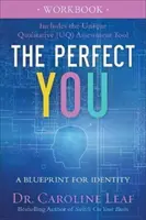 The Perfect You Workbook: Plan dla tożsamości - The Perfect You Workbook: A Blueprint for Identity