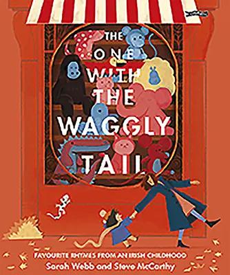 The One with the Waggly Tail: Ulubione rymowanki z irlandzkiego dzieciństwa - The One with the Waggly Tail: Favourite Rhymes from an Irish Childhood