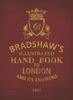 Podręcznik Bradshawa do Londynu - Bradshaw's Handbook to London