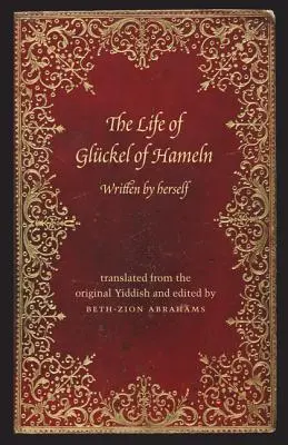 Życie Gluckela z Hameln: A Memoir - The Life of Gluckel of Hameln: A Memoir