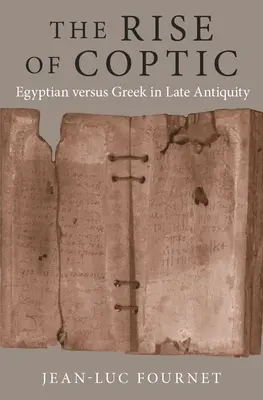 Powstanie języka koptyjskiego: Egipski kontra grecki w późnej starożytności - The Rise of Coptic: Egyptian Versus Greek in Late Antiquity
