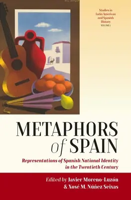 Metafory Hiszpanii: Reprezentacje hiszpańskiej tożsamości narodowej w XX wieku - Metaphors of Spain: Representations of Spanish National Identity in the Twentieth Century