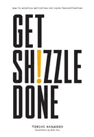 Get Shizzle Done - Jak utrzymać motywację i pokonać prokrastynację? - Get Shizzle Done - How To Maintain Motivation and Crush Procrastination