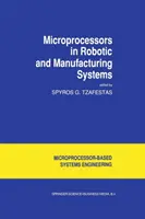 Mikroprocesory w systemach robotycznych i produkcyjnych - Microprocessors in Robotic and Manufacturing Systems