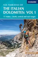 Via Ferratas we włoskich Dolomitach: Vol 1: 75 tras - pasma północne, środkowe i wschodnie - Via Ferratas of the Italian Dolomites: Vol 1: 75 Routes-North, Central and East Ranges