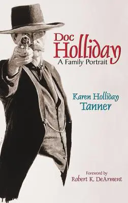 Doc Holliday: Portret rodzinny - Doc Holliday: A Family Portrait