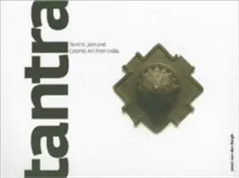 Tantra: Sztuka tantryczna, dżinijska i kosmiczna z Indii - Tantra: Tantric, Jain and Cosmic Art from India
