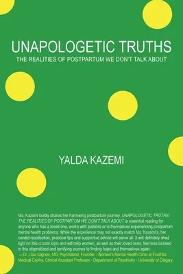 Unapologetic Truths: Rzeczywistość poporodowa, o której nie mówimy - Unapologetic Truths: The Realities of Postpartum We Don't Talk About