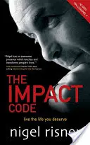 The Impact Code: Żyj tak, jak na to zasługujesz - The Impact Code: Live the Life You Deserve