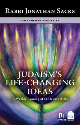 Zmieniające życie idee judaizmu: Cotygodniowe czytanie żydowskiej Biblii - Judaism's Life-Changing Ideas: A Weekly Reading of the Jewish Bible