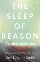 The Sleep of Reason: Sprawa Jamesa Bulgera - The Sleep of Reason: The James Bulger Case