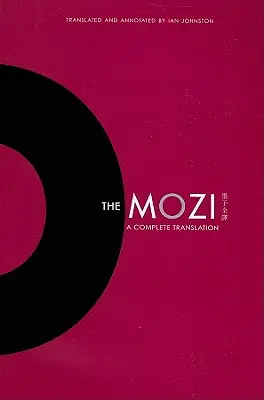 Mozi: Kompletne tłumaczenie - The Mozi: A Complete Translation