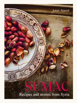 Sumak: Przepisy i opowieści z Syrii - Sumac: Recipes and Stories from Syria