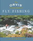 Orvis Ultimate Book of Fly Fishing: Sekrety od ekspertów Orvis - Orvis Ultimate Book of Fly Fishing: Secrets from the Orvis Experts