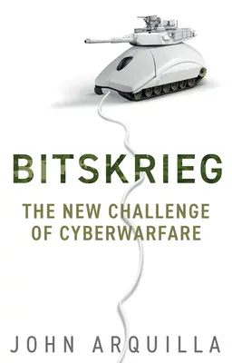 Bitskrieg: Nowe wyzwanie cyberwojny - Bitskrieg: The New Challenge of Cyberwarfare