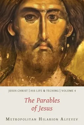 Jezus Chrystus: Jego życie i nauczanie, tom 4 - Przypowieści Jezusa - Jesus Christ: His Life and Teaching, Vol. 4 - The Parables of Jesus