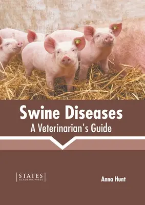 Choroby świń: Przewodnik weterynarza - Swine Diseases: A Veterinarian's Guide