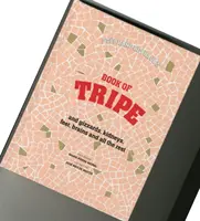 Stephane Reynaud's Book of Tripe - And Gizzards, Kidneys, Feet, Brains and All the Rest