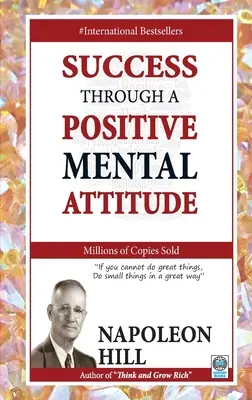 Sukces dzięki pozytywnemu nastawieniu psychicznemu - Success Through a Positive Mental Attitude