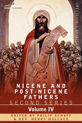 Ojcowie Nicejscy i Post-Nicejscy: Seria druga Tom IV Antanazy: Dzieła wybrane i listy - Nicene and Post-Nicene Fathers: Second Series Volume IV Anthanasius: Selects Works and Letters