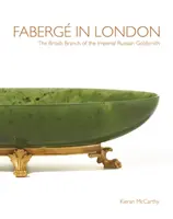 Faberge w Londynie - brytyjski oddział rosyjskiego złotnika - Faberge in London - The British Branch of the Imperial Russian Goldsmith