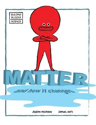 Materia i jej zmiany - Matter and How It Changes