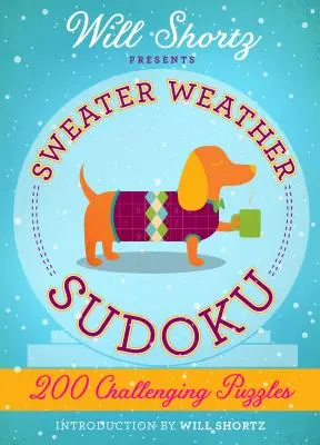 Will Shortz przedstawia Sweater Weather Sudoku: 200 trudnych łamigłówek: Hard Sudoku Volume 2 - Will Shortz Presents Sweater Weather Sudoku: 200 Challenging Puzzles: Hard Sudoku Volume 2